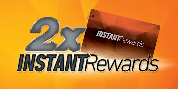 2x Instant Rewards points