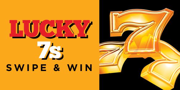 Lucky 7s Swipe & Win