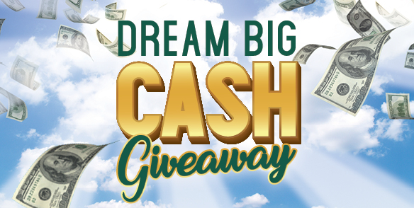 25x Dream Big Cash Entries