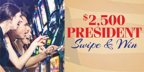 $2,500 President Swipe & Win