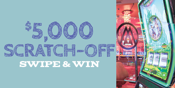 $5,000 Scratch-off Swipe & Win