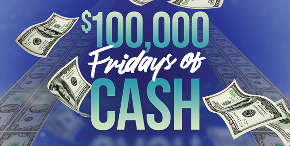 $100,000 Fridays of Cash