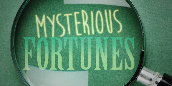Mysterious Fortunes