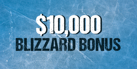 $10,000 BLIZZARD BONUS