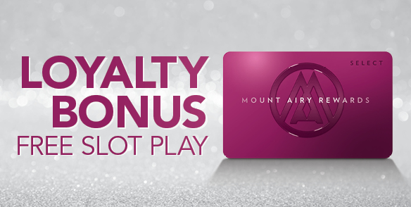 Loyalty Bonus Free Slot Play