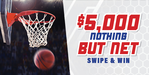 $5,000 Nothing But Net Swipe & Win