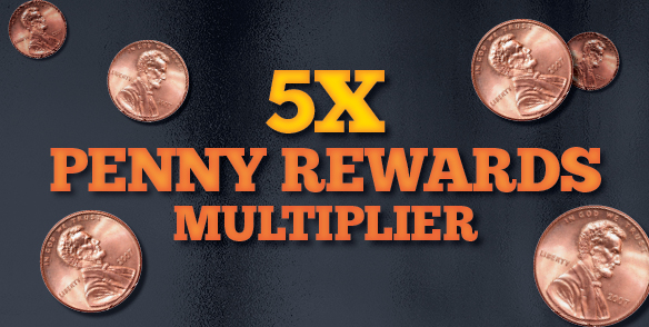 5x Penny Rewards Multiplier Mount Airy Casino Resort