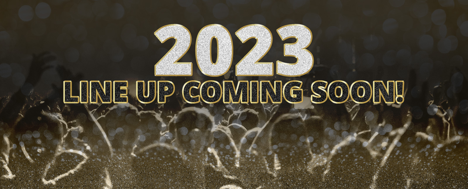2023 headliners coming soon