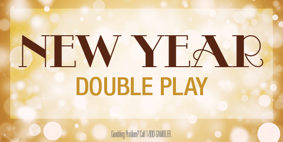 NEW YEAR DOUBLE PLAY