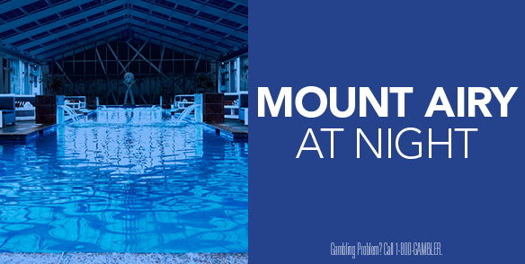 MOUNT AIRY AT NIGHT - Mount Airy Casino Resort