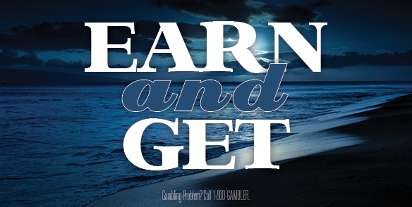 EARN & GET