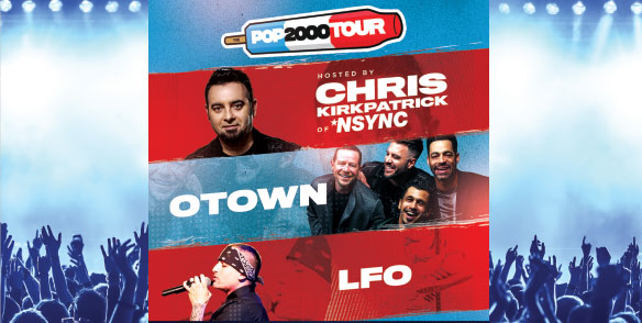 POP 2000 TOUR with OTown & LFO, hosted by Chris Kirkpatrick of *NSYNC