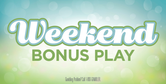 WEEKEND BONUS