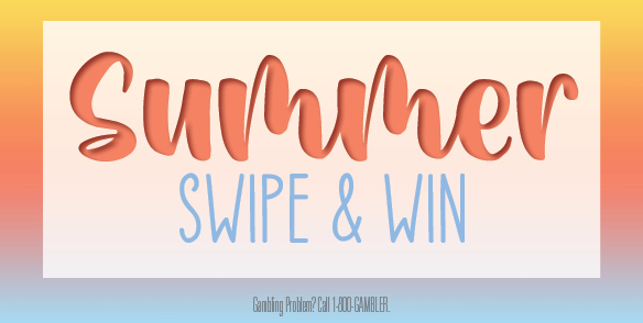 SUMMER SWIPE & WIN
