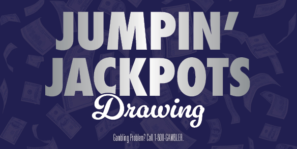 JUMPIN' JACKPOTS Double Drawing Entries