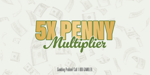 5x penny Multiplier