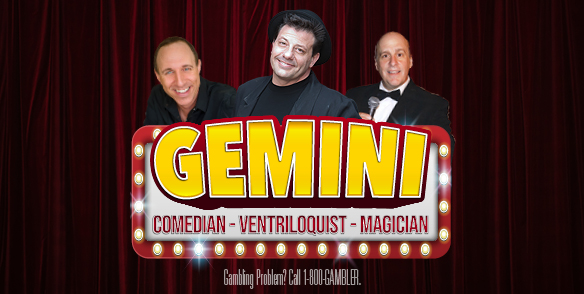 GEMINI - Comedian - Ventriloquist - Magician