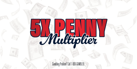 5x penny Multiplier