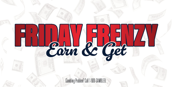 Friday frenzy Earn & Get