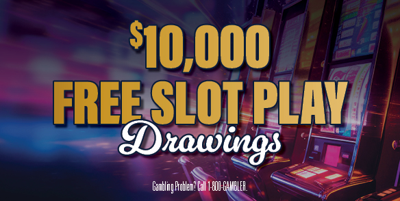 $10,000 Free Slot Play Drawings