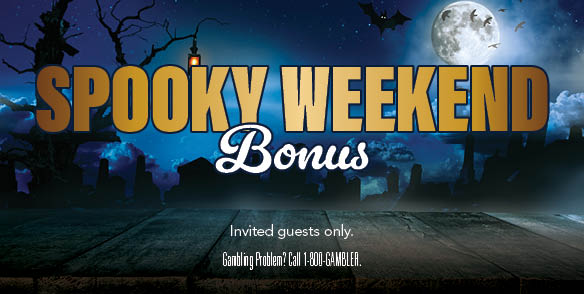 spooky weekend Bonus