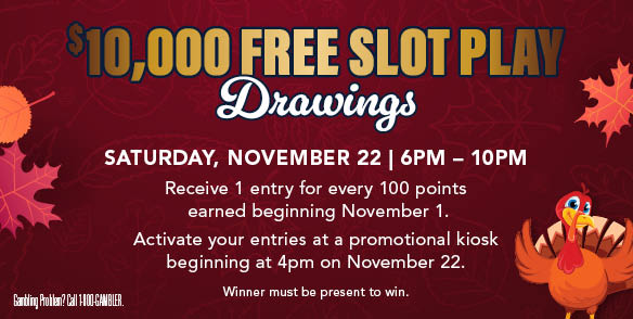 $10K FREE SLOT PLAY DRAWINGS