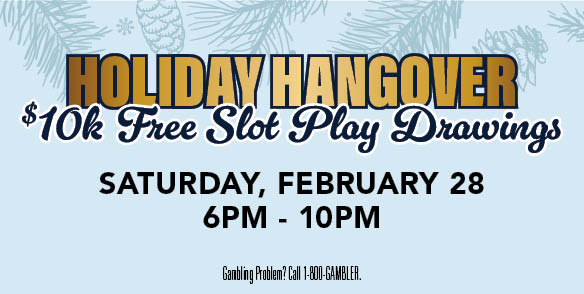 Holiday Hangover $10K Free Slot Play Drawings