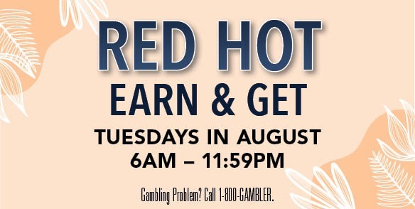 RED HOT EARN & GET