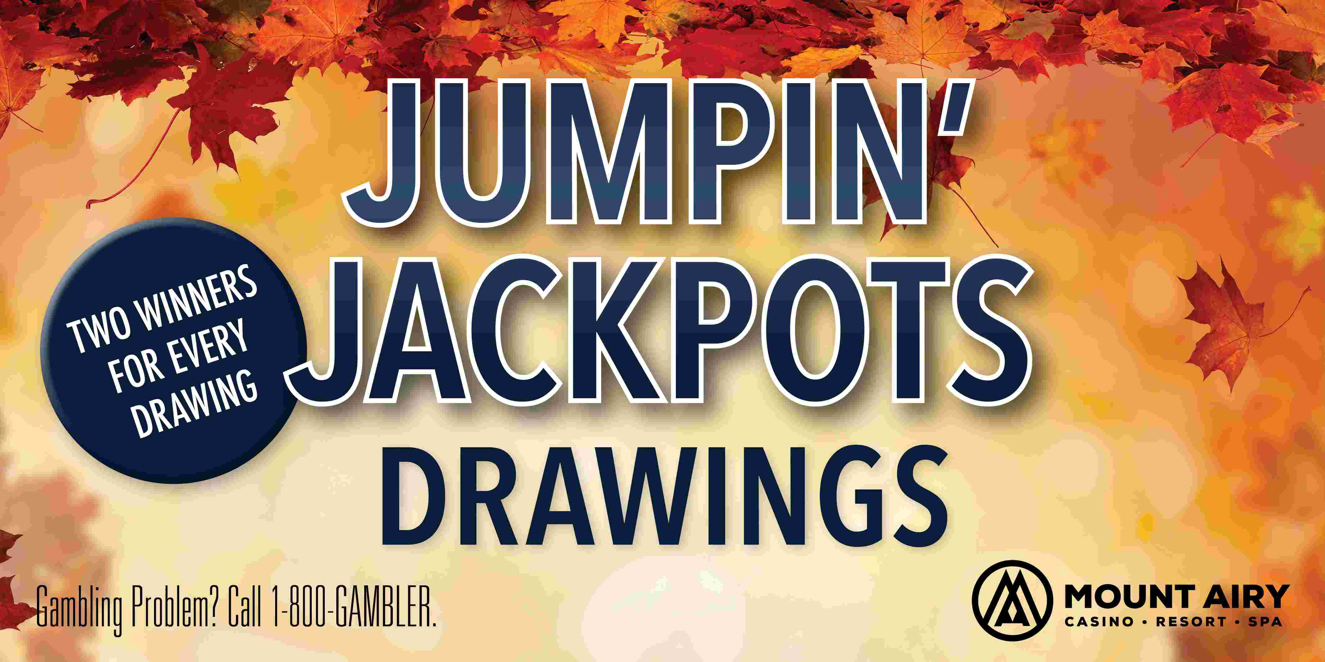 JUMPIN’ JACKPOTS DRAWINGS